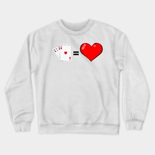 Love Poker Crewneck Sweatshirt